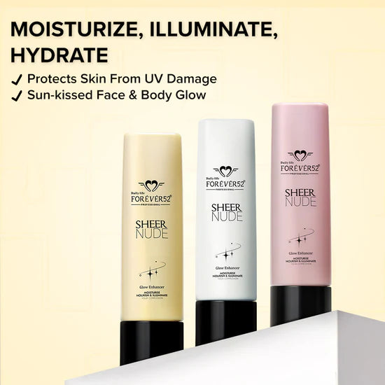 Forever 52 - Sheer Nude Glow Enhancer Moisturise Nourish & illuminate 40ml